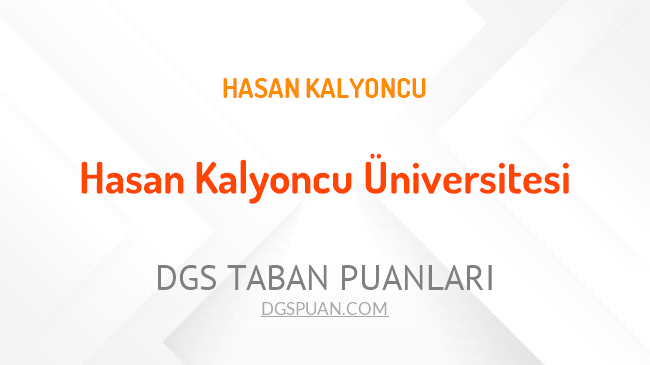 DGS Hasan Kalyoncu Üniversitesi 2021 Taban Puanları