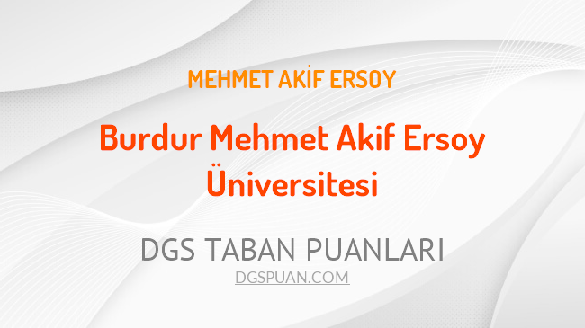 DGS Burdur Mehmet Akif Ersoy Üniversitesi 2021 Taban Puanları