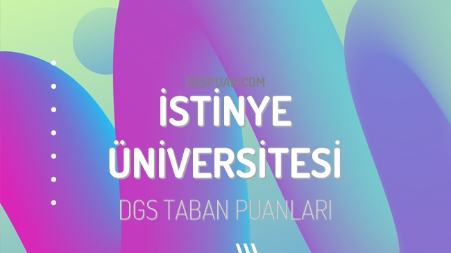 DGS İstinye Üniversitesi 2023 Taban Puanları