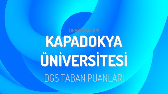 DGS Kapadokya Üniversitesi 2023 Taban Puanları